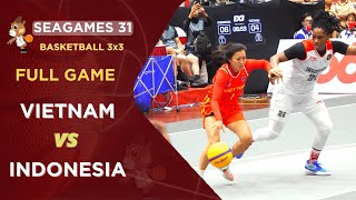 Trận Thua Tiếc Nuối...Full Game 3x3 Woman: Vietnam vs Indonesia I Basketball Sea Games 31 Ha Noi VN