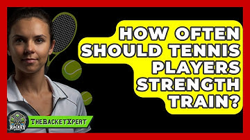 How Often Should Tennis Players Strength Train? - The Racket Xpert