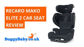Recaro Mako Elite 2 Car Seat Review | BuggyBaby Reviews