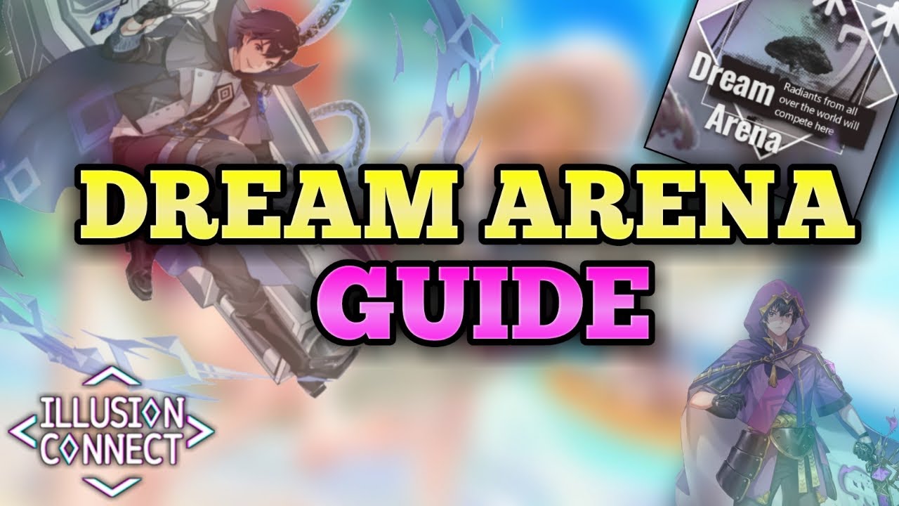 Illusion Connect - Dream Arena Guide