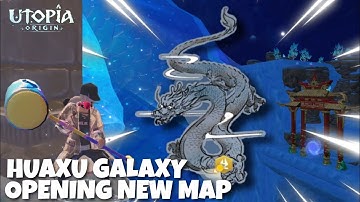 Utopia Origin: How to Open New Map Huaxu Galaxy