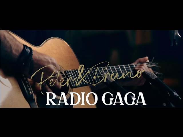 RADIO GA GA (Queen)- Peter u0026 Bruno (Acoustic Cover) class=