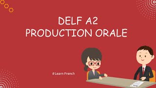 DELF A2 Production Orale | Example of DELF A2 speaking Test.