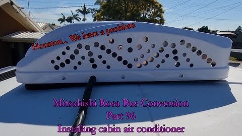 Mitsubishi Rosa Bus Conversion Part 96 Installing cabin air conditioner