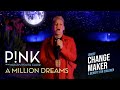 P!nk - A Million Dreams (UNICEF Changemaker 2020) [with Ndlovu Youth Choir)