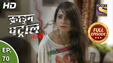 Crime Patrol Satark Season 2 - Ep 70 - Full Episode - 18th October, 2019