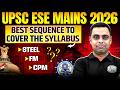 UPSC ESE Mains 2026 | Best Sequence to Cover Syllabus 🔥 | Complete Strategy