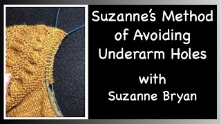 Suzanne's Method of Avoiding Underarm Holes in Knitting