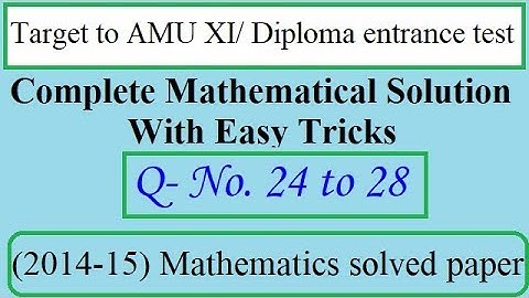 AMU XI/Diploma Entrance test (2014-15) solved paper, Q.(24 to 28) || EntranceFear || Easy2crack