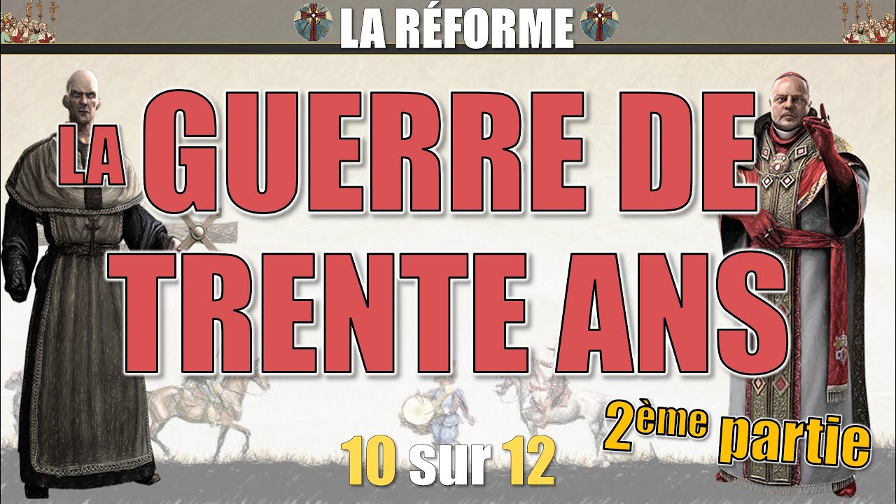 LA GUERRE DE TRENTE ANS (2) - 10
