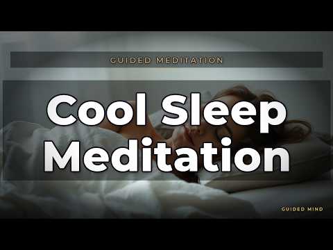 Cool Sleep Meditation | Guided Mind