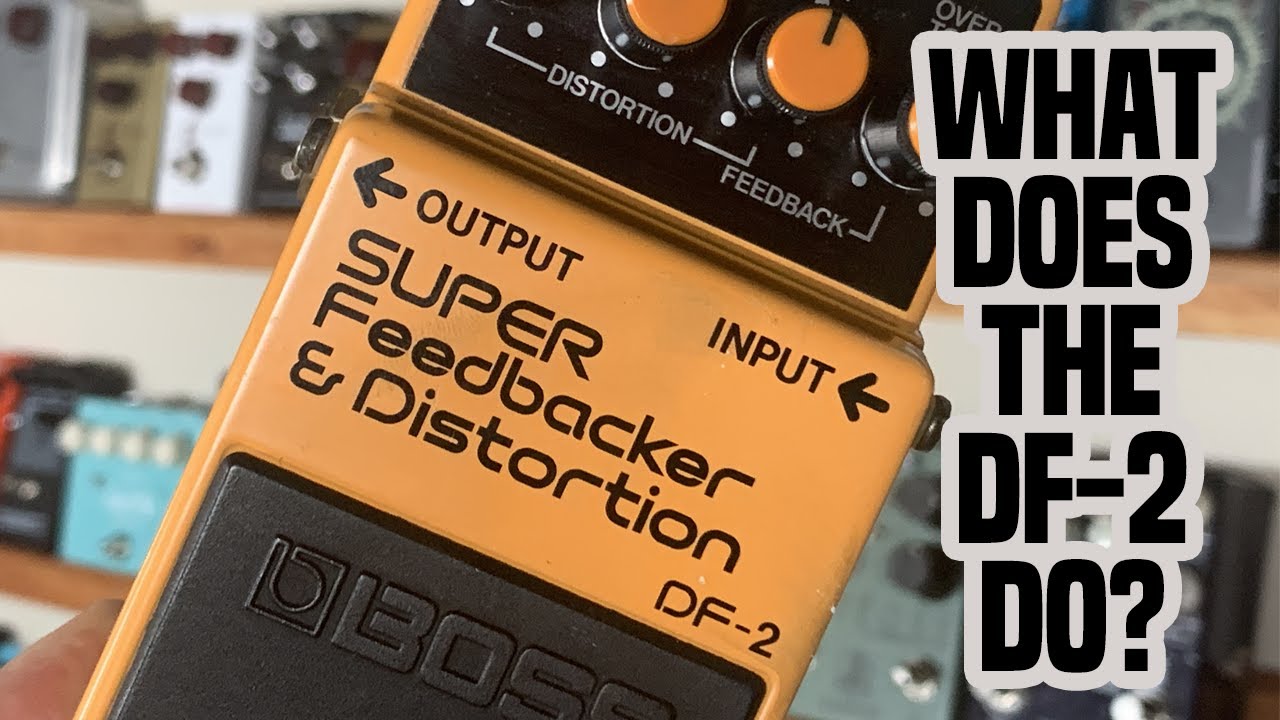 What does the Boss DF-2 Super Feedback & Distortion Do?