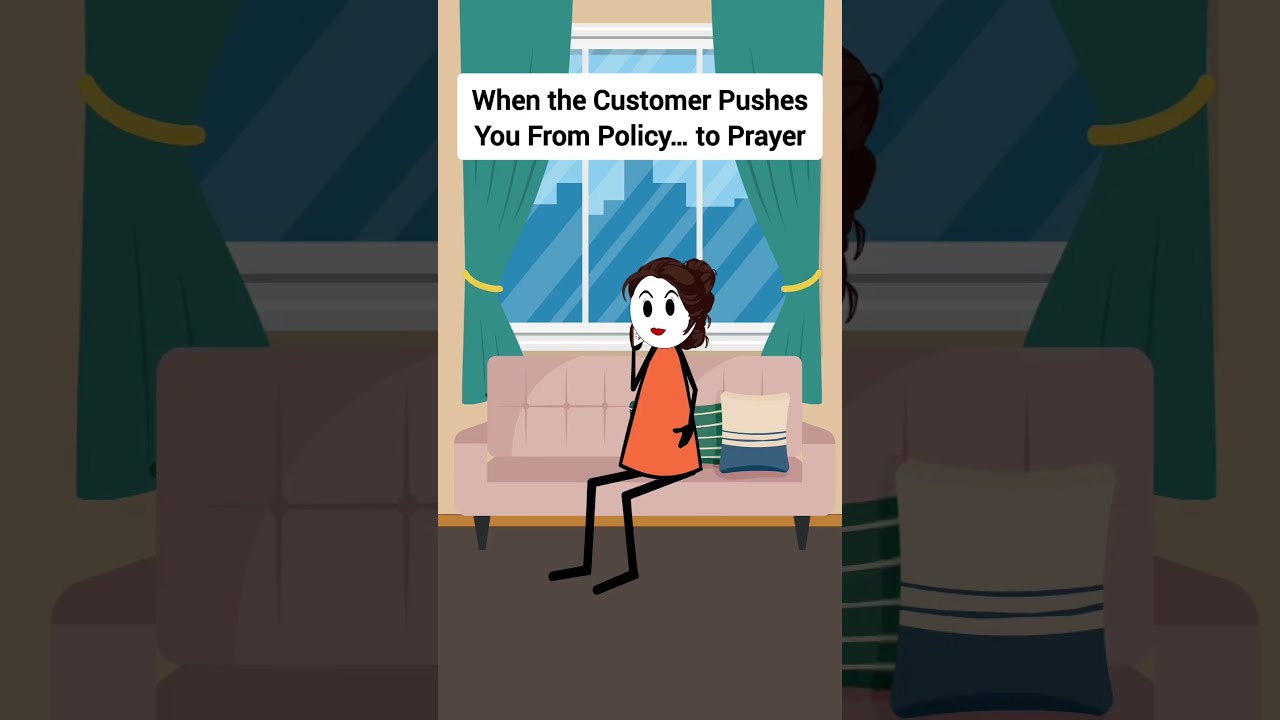 When The Customer Pushes You From Policy To Prayer Gplus Customerservice Animation Skits