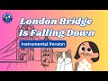 London Bridge Is Falling Down (Instrumental Version/Karaoke)