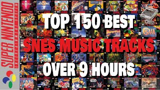 TOP 150 Best SNES Music Tracks - Over 9 Hours - The Only SNES Playlist you´ll ever need