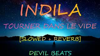 Indila - Tourner Dans Le Vide [reverb effect + ultra slowed] Resimi