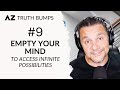 Truth bump 9  empty your mind  amir zoghi