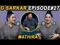 G Sarkar with Nauman Ijaz | Episode - 27 | Mathira | 11 July 2021