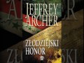 Jeffrey Archer Złodziejski honor (Audiobook PL) 1/2