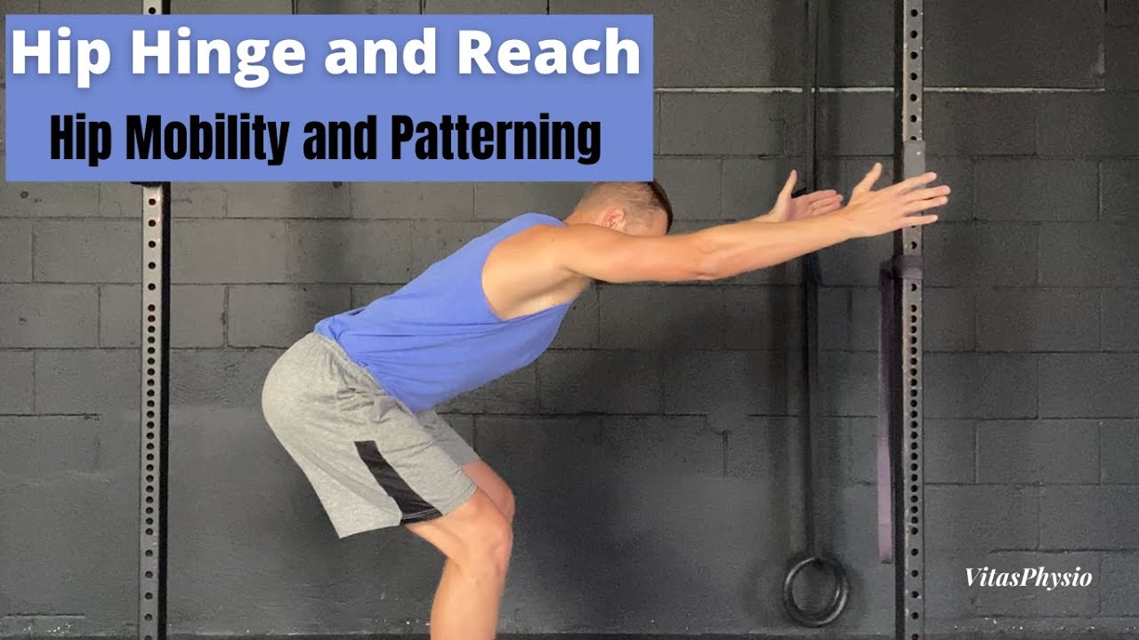 Hip Hinge and Reach Hip Mobility and Movement Patterning YouTube