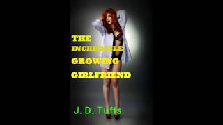 The Incredible Growing Girlfriend