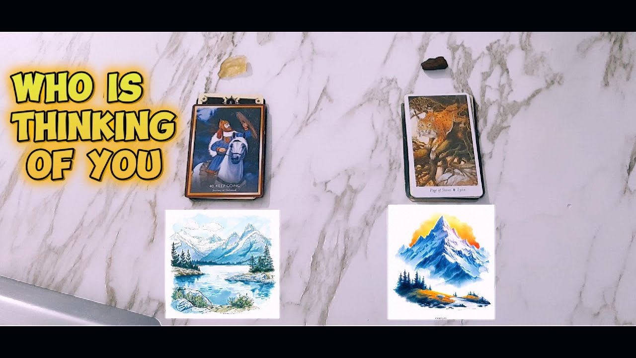Người nào đang nhớ nghĩ đến bạn - reading tarot
