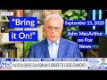 “Bring it On!” John MacArthur | Fox News 9/15/20