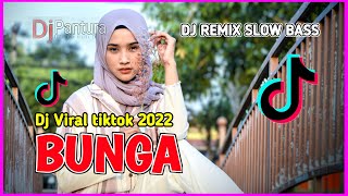 DJ BUNGA, THOMAS ARYA || DJ  REMIX SLOW BASS VIRAL TIKTOK 2022 ( DJ PANTURA )