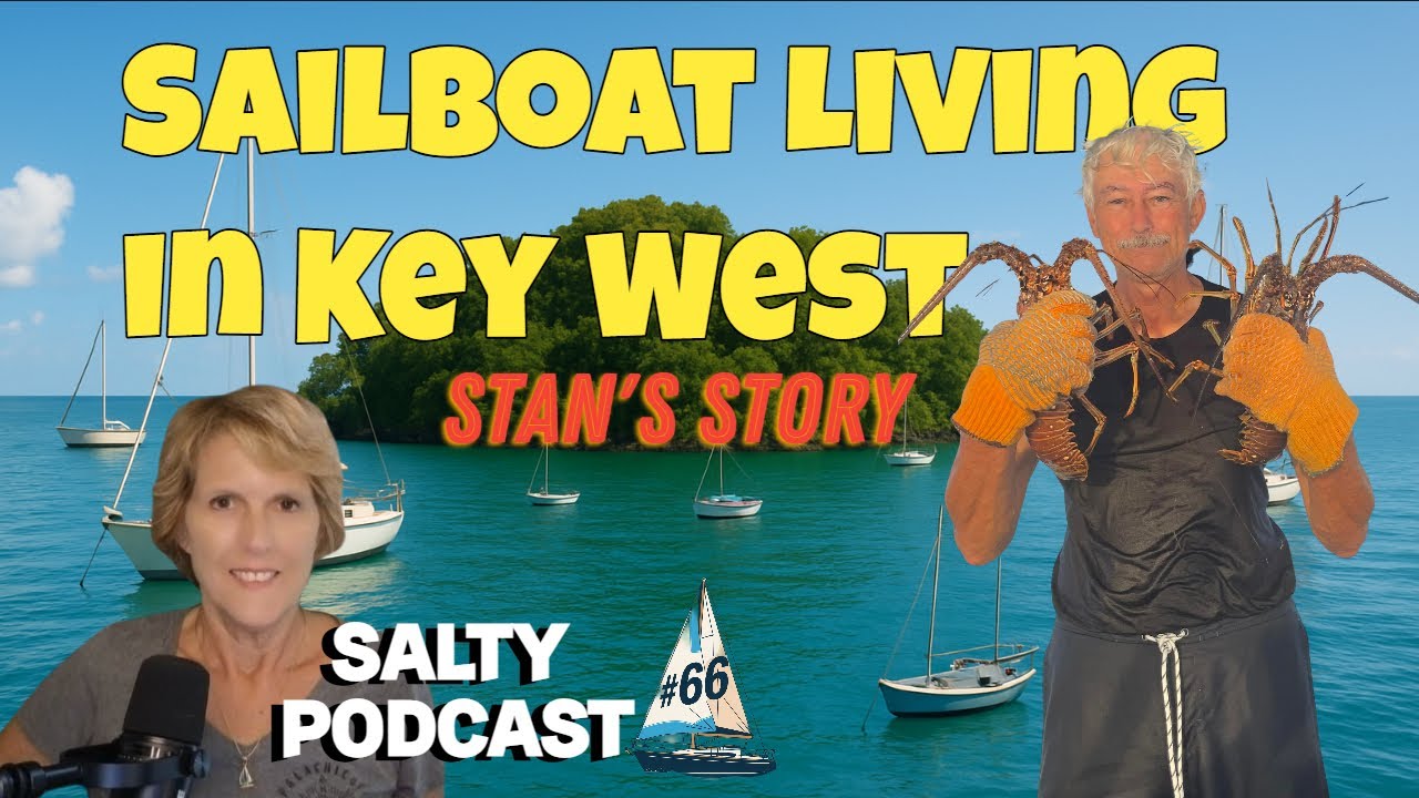 ⁣Salty Podcast #66 ⛵️ Living on a Sailboat at Anchor in Key West: Stan's Story