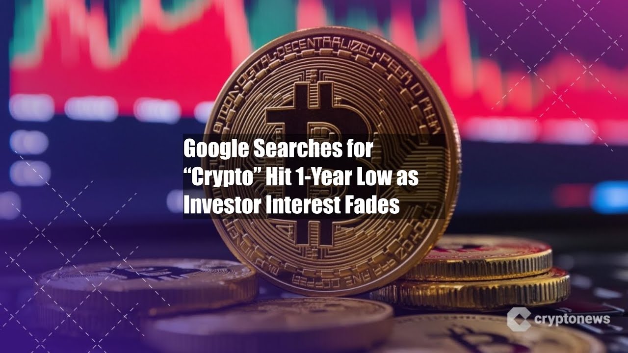 Google Searches for “Crypto” Hit 1-Year Low as Investor Interest - YouTube