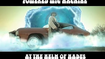Powered Wig Machine (PWM) - At the Helm of Hades (Official Video)