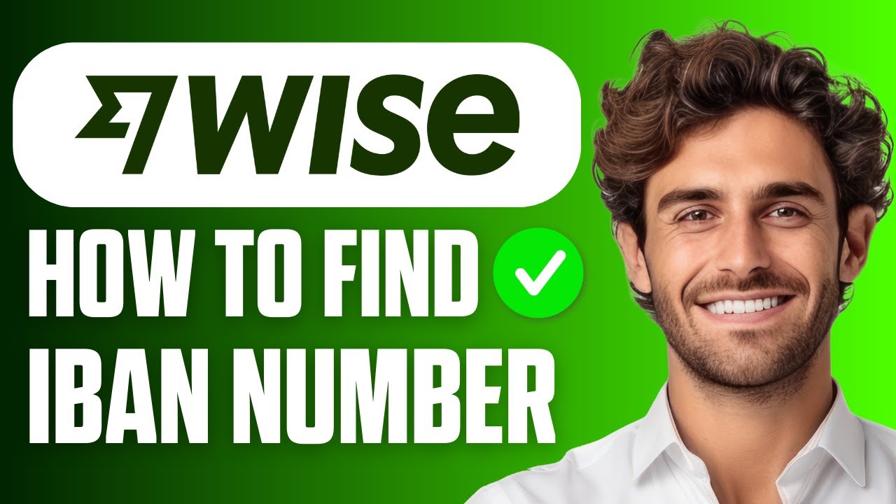 How to Find Wise IBAN Number (Easy Guide 2026)