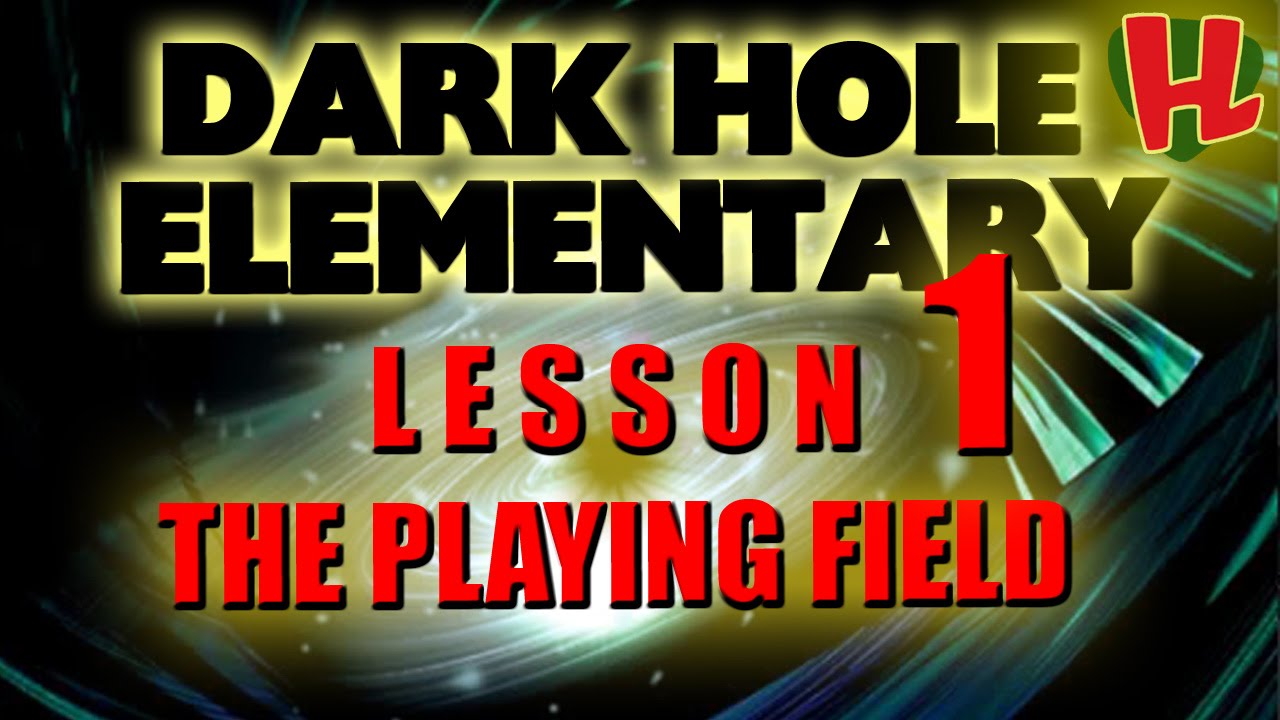 The Playing Feild Lesson 1 Of Dark Hole Elementary How To Play Yu 