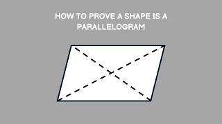 Proving A Shape Is A Parallelogram