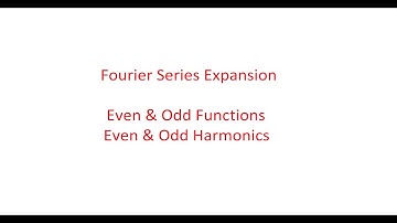 Chapter 1 - Fourier Series Expansion - Even & Odd Functions and Harmonics