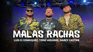 Malas Rachas - Luis R Conriquez, Tony Aguirre, Darey Castro [Corridos 2023]