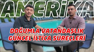 AMERİKA İÇİN DOĞUMLA VATANDAŞLIK GÜNCEL İLTİCA SÜREÇLERİ @CKLawFirm