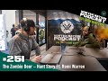 Ep. 251 | The Zombie Deer – Hunt Story Ft. Remi Warren
