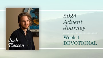 2024 Advent Journey | Week 1: Hope in Waiting