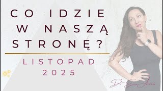 Co Idzie W Nasza Strone W Listopadzie? Wszystkie Znaki