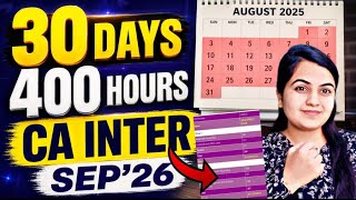 30 Days "MISSION SEP'26 PASS" 400 Hours STRATEGY For CA Inter Exams💯 CA Learners 