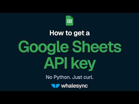 How to Get a Google Sheets API Key (2026)