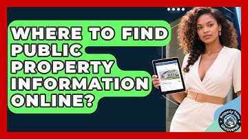 Where To Find Public Property Information Online? - Property Taxes Uncovered