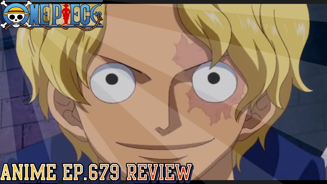 One Piece ワンピース Episode 679 Anime Review Revolutionary Sabo Youtube