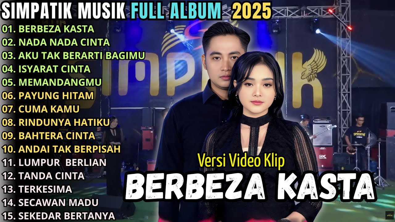 BERBEZA KASTA - NADA NADA CINTA - AKU TAK BERARTI BAGIMU - SIMPATIK MUSIC FULL ALBUM TERBARU 2025