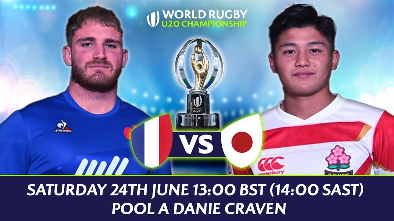 LIVE France v Japan World Rugby U20 Championship