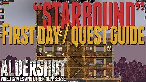 Starbound: First day / Quest guide