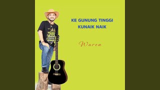 Download Lagu Ke gunung tinggi kunaik naik Download Lagu Ke gunung tinggi kunaik naik