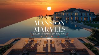 Mansion Marvels: Unveiling The Top 10 Most Expensive Estates