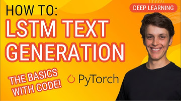 Building a Text Generator With LSTM, From Scratch!: PyTorch Deep Learning Tutorial